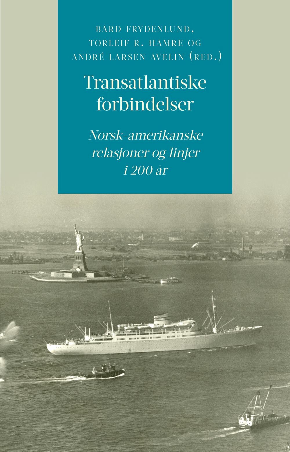 Norsk amerikanske relasjoner og linjer i 200 år omslag