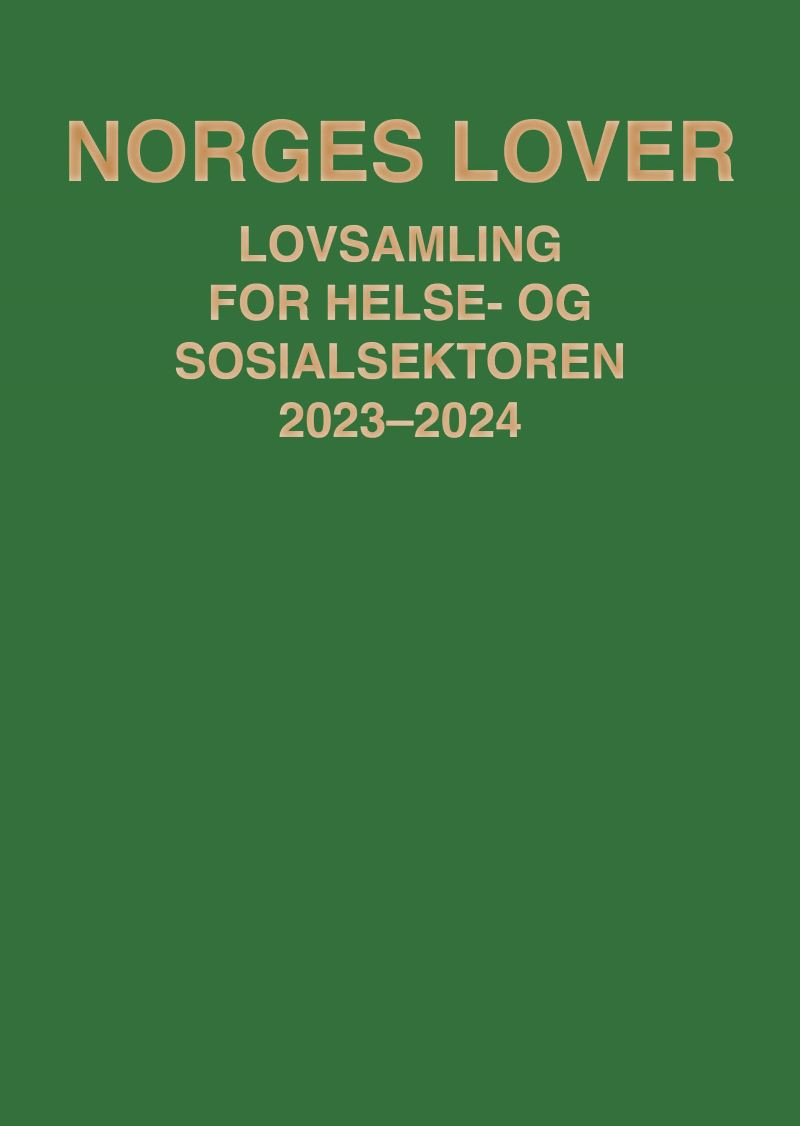 Norges lover   lovsamling for helse  og sosialsektoren